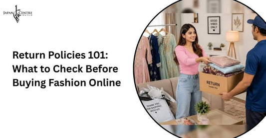 Return Policies 101: What to Check Before Buying Fashion Online