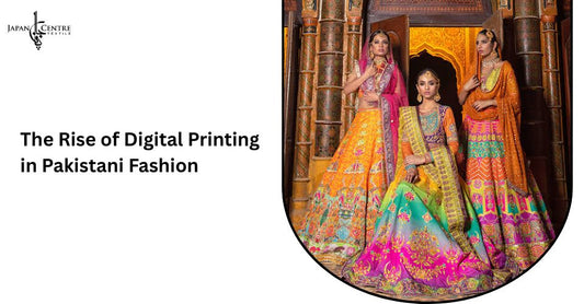 The Rise of Digital Printing in Pakistani Fashion