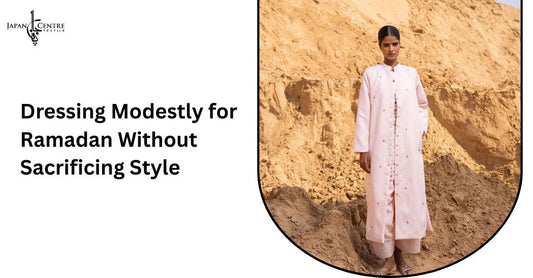 Dressing Modestly for Ramadan Without Sacrificing Style