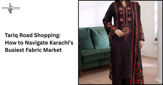 Tariq Road Shopping: How to Navigate Karachi’s Busiest Fabric Market