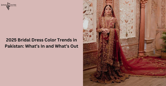 2025 Bridal Dress Color Trends in Pakistan: What’s In and What’s Out