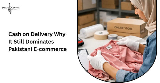 Cash on Delivery: Why It Still Dominates Pakistani E-commerce