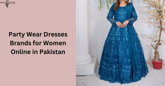 Party Wear Dresses Brands for Women Online in Pakistan