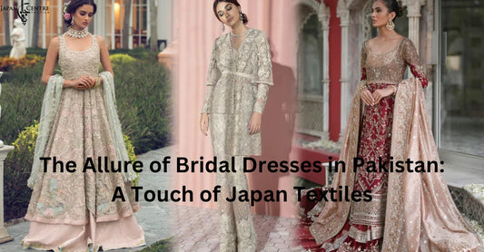 The Allure of Bridal Dresses in Pakistan: A Touch of Japan Textiles